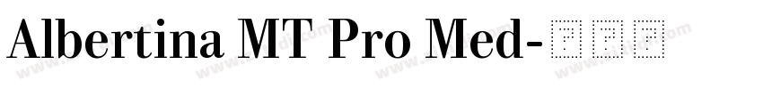 Albertina MT Pro Med字体转换